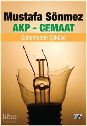 AKP - Cemaat; Çatışmadan Çöküşe - 1