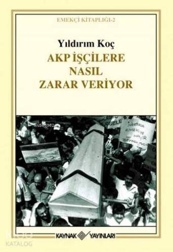 AKP İşçilere Nasıl Zarar Veriyor; Emekçi Kitaplığı 2 - 1