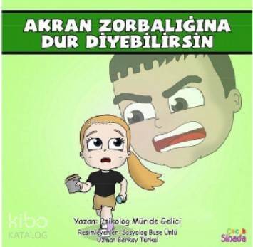 Akran Zorbalığına Dur Diyebilirsin – Güçlüklerle Baş Edebilirim Serisi 2 Kitap - 1