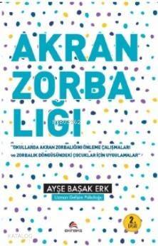 Akran Zorbalığı''Okullarda Akran Zorbalığını Önleme Çalışmaları ve Zorbalık Döngüsündeki Çocuklar İ - 1