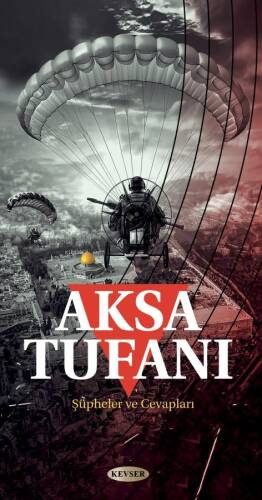 Aksa Tufanı;Şüpheler ve Cevapları - 1