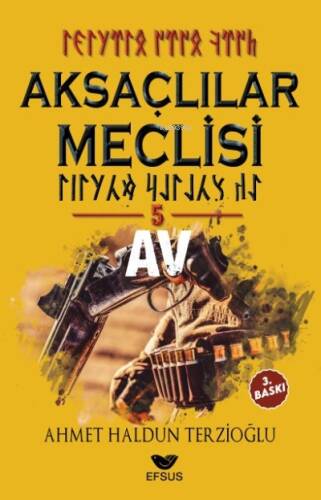 Aksaçlılar Meclisi 5 / Av - 1