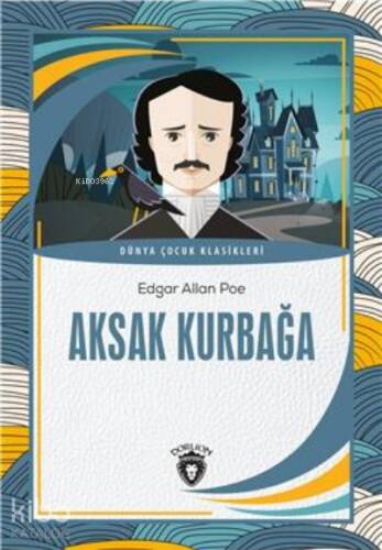 Aksak Kurbağa;Dünya Çocuk Klasikleri - 1