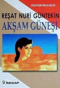 Akşam Güneşi (Gençler İçin) - 1