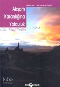 Akşam Karanlığına Yolculuk - 1