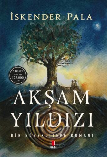 Akşam Yıldızı;Bir Göbeklitepe Romanı - 1