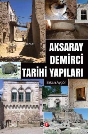 Aksaray Demirci Tarihi Yapıları - 1