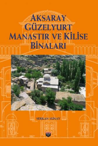 Aksaray Güzelyurt Manastır Ve Kilise Binaları - 1