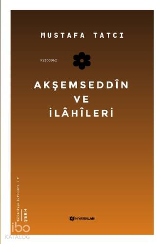 Akşemseddîn ve İlâhîleri - 1