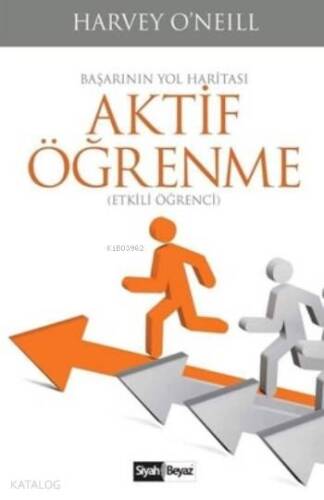 Aktif Öğrenme; Başarının Yol Haritası (Etkili Öğrenci) - 1