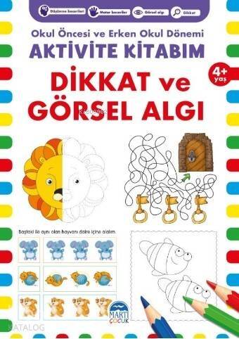 Aktivite Kitabım – Dikkat ve Görsel Algı ( 4+ Yaş ) - 1