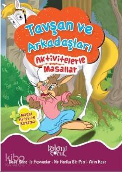 Aktivitelerle Masallar; Tavşan ve Arkadaşları - 1