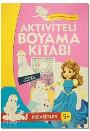 Aktiviteli Boyama Kitabı 5 Yaş - Prensesler Pembe Kitap - 1