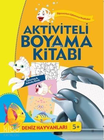 Aktiviteli Boyama Kitabı; Deniz Hayvanları - 1