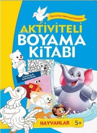 Aktiviteli Boyama Kitabı; Hayvanlar 5+ - 1