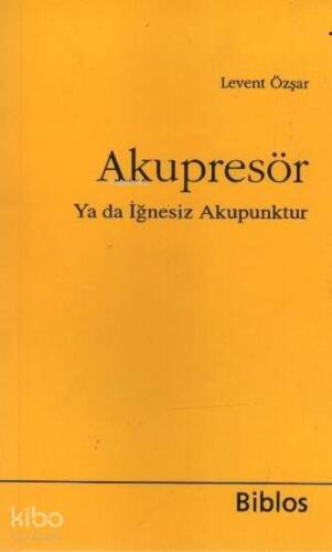 Akupresör ya da İğnesiz Akapunktur - 1