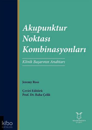 Akupunktur Noktası Kombinasyonları;Klinik Başarının Anahtarı - 1