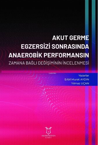 Akut Germe Egzersizi Sonrasında Anaerobik Performansın Zamana Bağlı Değişiminin İncelenmesi - 1