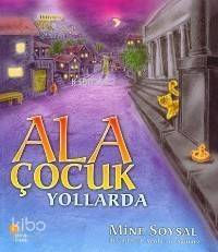 Ala Çocuk Yollarda - 1