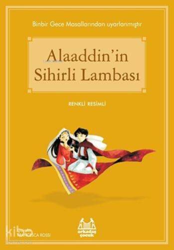 Alaaddin'in Sihirli Lambası; Gökkuşağı Renkli Resimli Seri - 1