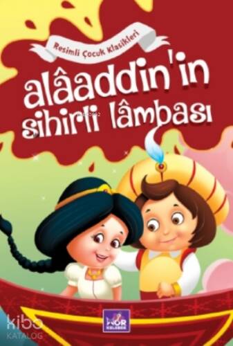 Alaaddin'in Sihirli Lambası;Resimli Çocuk Klasikleri - 1