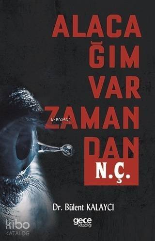 Alacağım Var Zamandan N. Ç. - 1