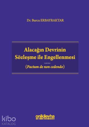 Alacağın Devrinin Sözleşme ile Engellenmesi (Pactum de non cedendo) - 1