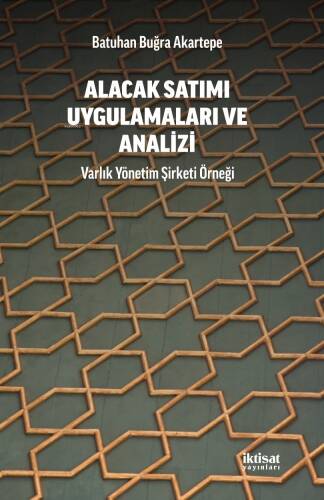 Alacak Satımı Uygulamalara ve Analizi - Varlık Yönetim Şirketi Örneği - 1