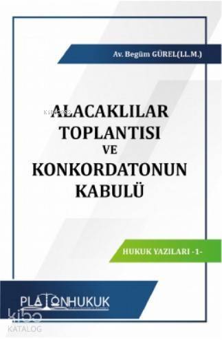 Alacaklılar Toplantısı ve Konkordatonun Kabulü - 1