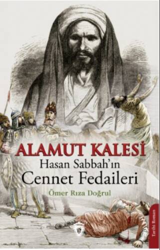 Alamut Kalesi / Hasan Sabbah’ın Cennet Fedaileri - 1