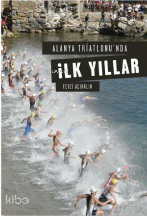 Alanya Triatlonu'nda İlk Yıllar - 1