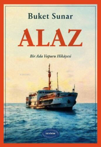 Alaz;Bir Ada Vapuru Hikâyesi - 1