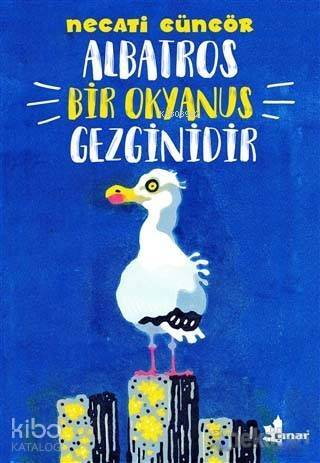 Albatros Bir Okyanus Gezginidir - 1