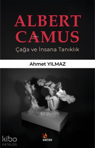 Albert Camus Çağa ve İnsana Tanıklık - 1