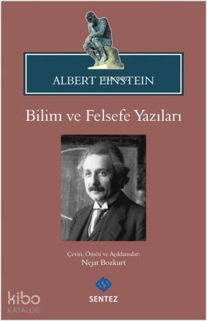 Albert Einstein Bilim ve Felsefe Yazıları - 1