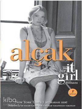 Alçak; Bir It Girl Romanı - 1