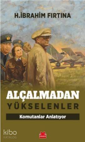 Alçalmadan Yükselenler - 1