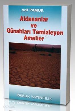 Aldananlar ve Günahları Temizleyen Ameller (Tasavvuf-001) - 1