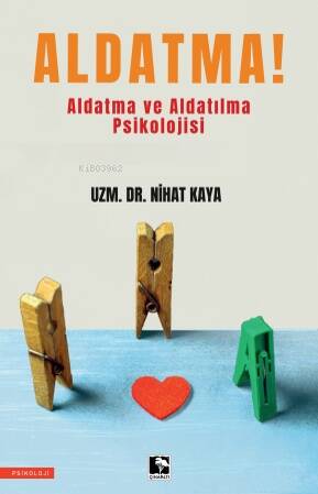 Aldatma! - Aldatma Ve Aldatılma Psikolojisi - 1