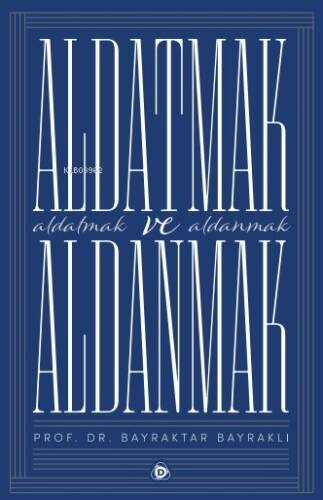 Aldatmak ve Aldanmak - 1