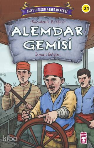 Alemdar Gemisi - Kurtuluşun Kahramanları 3;Karadeniz Ereğlisi - 1