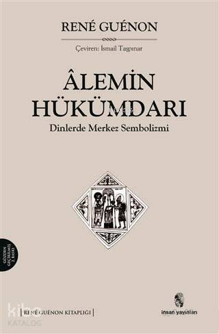 Alemin Hükümdarı; Dinlerde Merkez Sembolizmi - 1