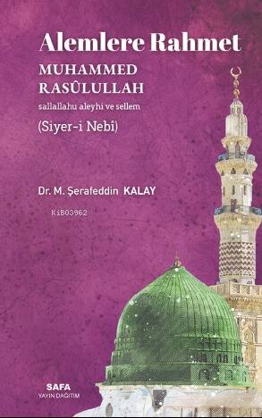 Alemlere Rahmet Muhammed Rasulullah (S.A.V.) (Siyer-İ Nebi) - 1