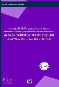 Alenen Tahkir ve Tezyif Suçları; (Eski TCK M.159/1 - Yeni TCK Md. 301/1 - 2) - 1