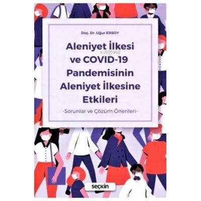 Aleniyet İlkesi ve COVID–19 Pandemisinin Aleniyet İlkesine Etkileri - 1