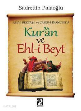 Alevi Bektaş-i ve Cafer-i İnancında Kur'an ve Ehl-i Beyt - 1