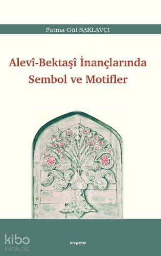 Alevi-Bektaşî İnançlarında Sembol ve Motifler - 1