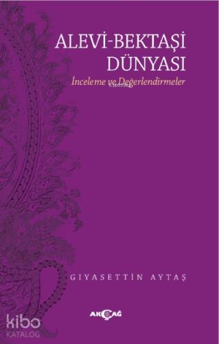 Alevi - Bektaşi Dünyası ;İnceleme ve Değerlendirmeler - 1