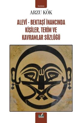 Alevi-Bektaşi İnancında Kişiler, Terim ve Kavramlar Sözlüğü - 1