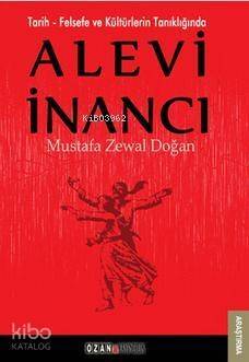 Alevi İnancı; Tarih - Felsefe ve Kültürlerin Tanıklığında - 1